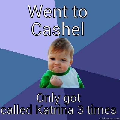 We don't look that similar... - WENT TO CASHEL ONLY GOT CALLED KATRINA 3 TIMES Success Kid