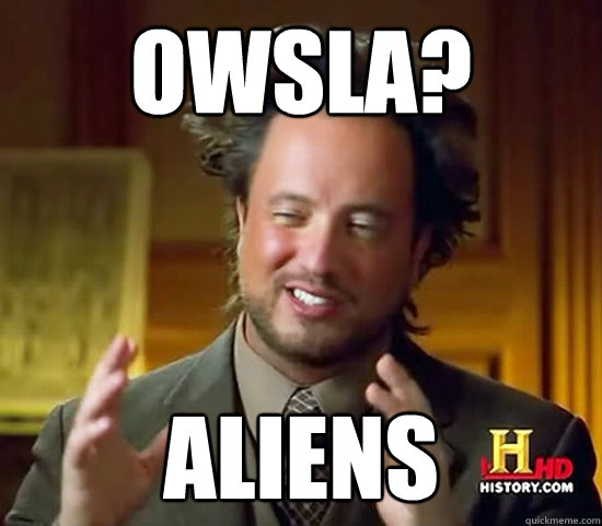 OWSLA? ALIENS  Ancient Aliens