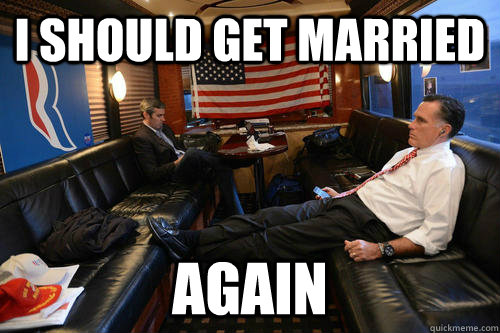 I should get married again  Sudden Realization Romney