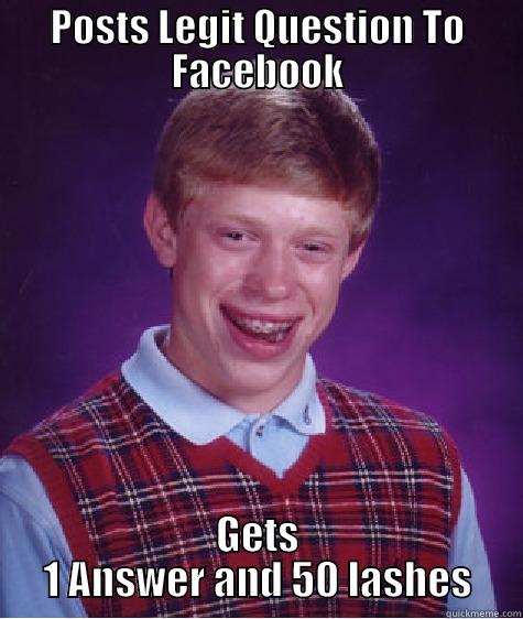 Ally Problems - POSTS LEGIT QUESTION TO FACEBOOK GETS 1 ANSWER AND 50 LASHES Bad Luck Brian