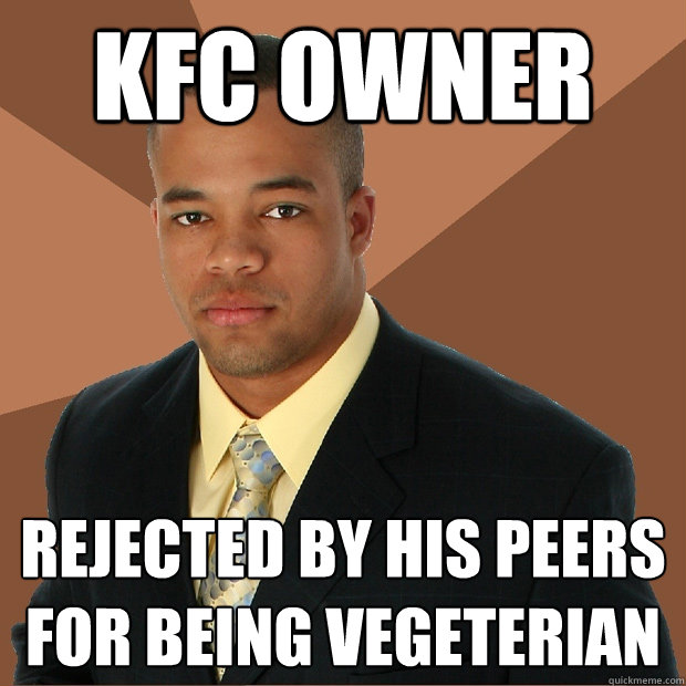 kfc owner rejected by his peers for being vegeterian  Successful Black Man