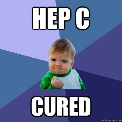 Hep c cured - Hep c cured  Success Kid