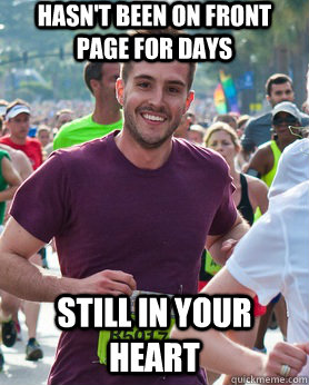 Hasn't been on front page for days still in your heart  Ridiculously photogenic guy