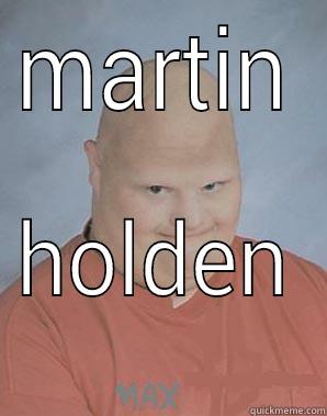 MARTIN HOLDEN  Misc