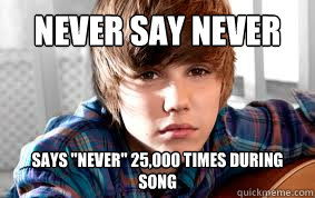 Never say never Says 