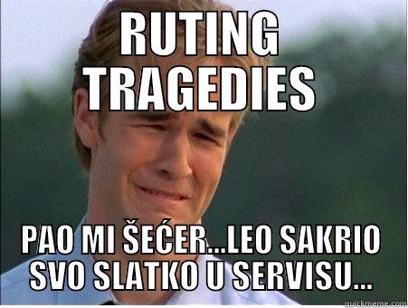 RUTING TRAGEDIES PAO MI ŠEĆER...LEO SAKRIO SVO SLATKO U SERVISU... 1990s Problems