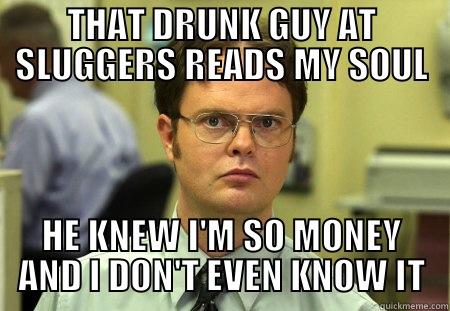 Swingers and Vince Vaughn - THAT DRUNK GUY AT SLUGGERS READS MY SOUL HE KNEW I'M SO MONEY AND I DON'T EVEN KNOW IT Schrute