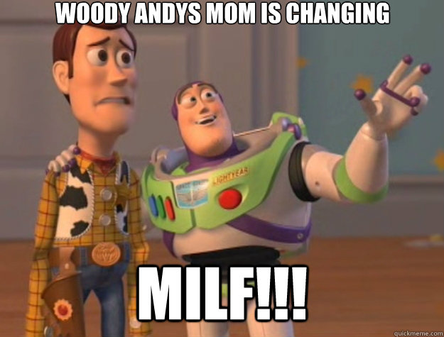 WOODY ANDYS MOM IS CHANGING MILF!!!  Toy Story