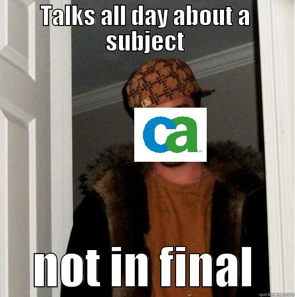 Talks all day about a subject - TALKS ALL DAY ABOUT A SUBJECT NOT IN FINAL Misc