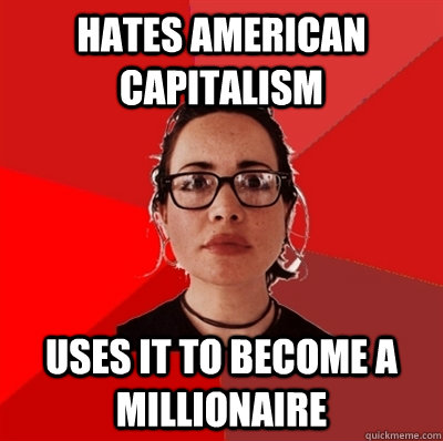 Hates American capitalism uses it to become a millionaire  Liberal Douche Garofalo