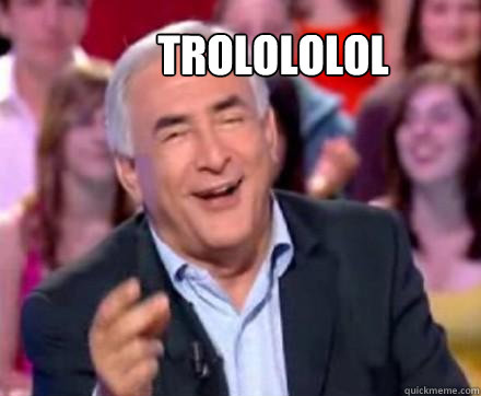 TROLOLOLOL - TROLOLOLOL  DSK-trolololol