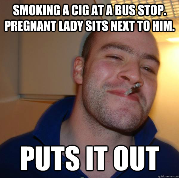 smoking a cig at a bus stop. pregnant lady sits next to him. puts it out - smoking a cig at a bus stop. pregnant lady sits next to him. puts it out  Misc