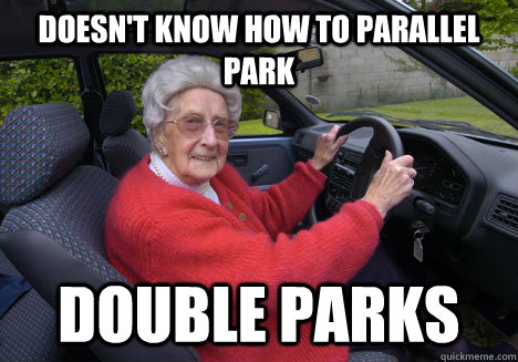 Doesn't know how to parallel park double parks - Doesn't know how to parallel park double parks  Bad Driver Barbara