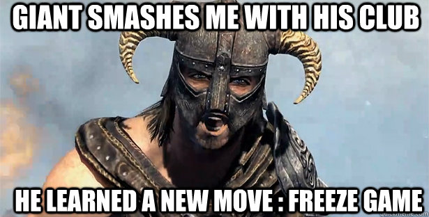 Giant Smashes me with his club He learned a new move : freeze game  skyrim