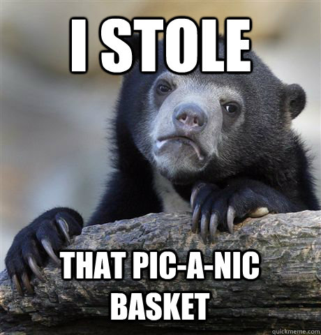 I STOLE THAT PIC-A-NIC BASKET  Confession Bear