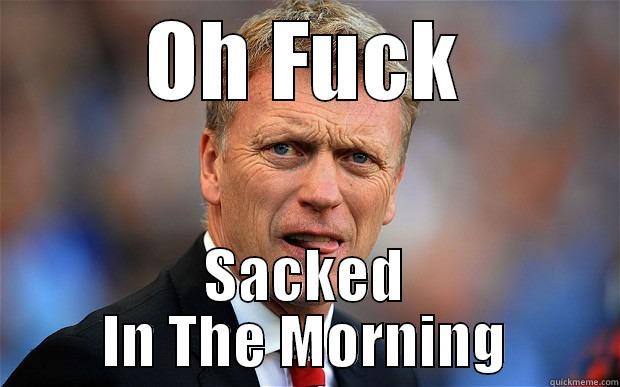 OH FUCK SACKED IN THE MORNING Misc