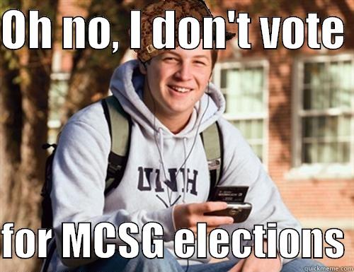 Rothin & Konnor - 2 - OH NO, I DON'T VOTE   FOR MCSG ELECTIONS College Freshman