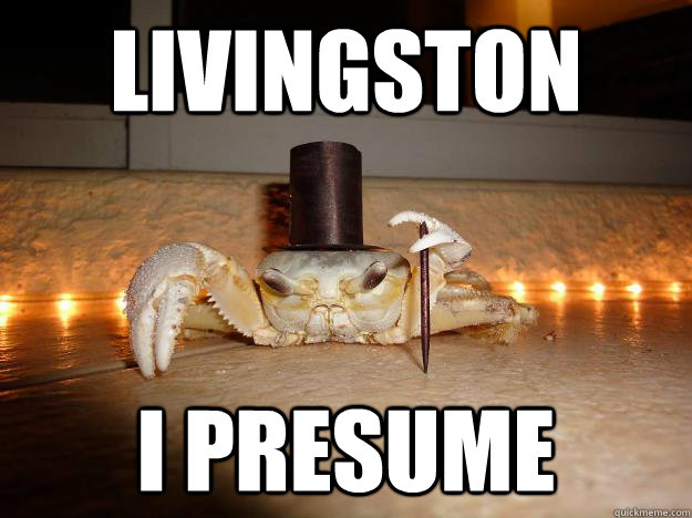 Livingston I presume  Fancy Crab