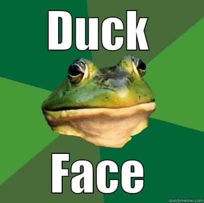 DUCK FACE Foul Bachelor Frog