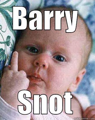 BARRY SNOT Misc