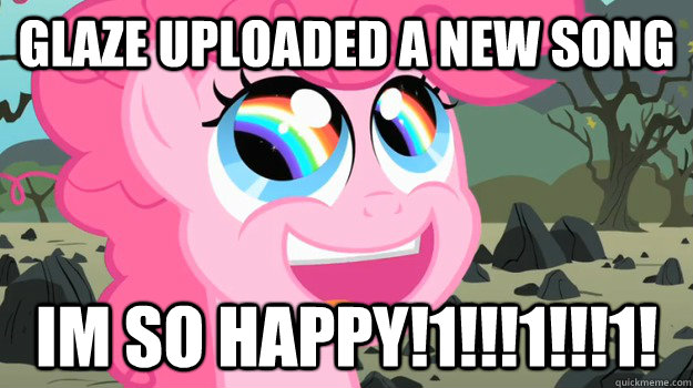 glaze uploaded a new song im so happy!1!!!1!!!1! - glaze uploaded a new song im so happy!1!!!1!!!1!  MLP German Pinkie Pie