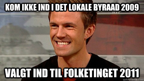 kom ikke ind i det lokale byraad 2009 Valgt ind til folketinget 2011   