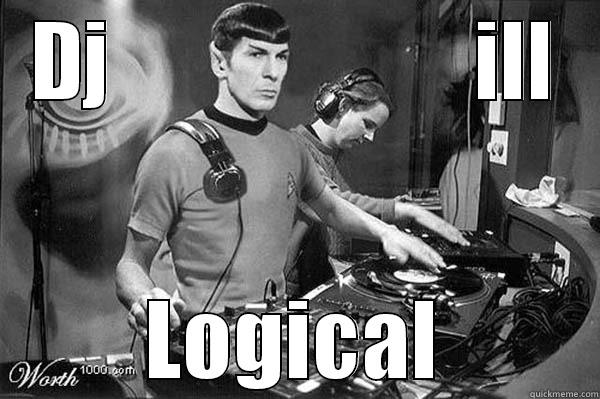 DJ                     ILL LOGICAL Misc