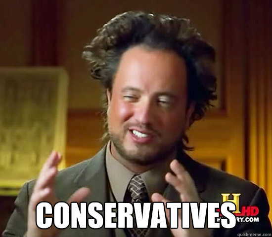  conservatives -  conservatives  Ancient Aliens