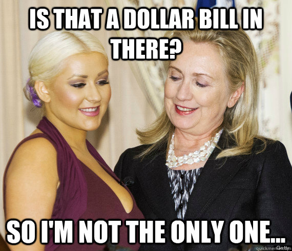 Is that a dollar bill in there? so i'm not the only one... - Is that a dollar bill in there? so i'm not the only one...  Hillarys Epiphany