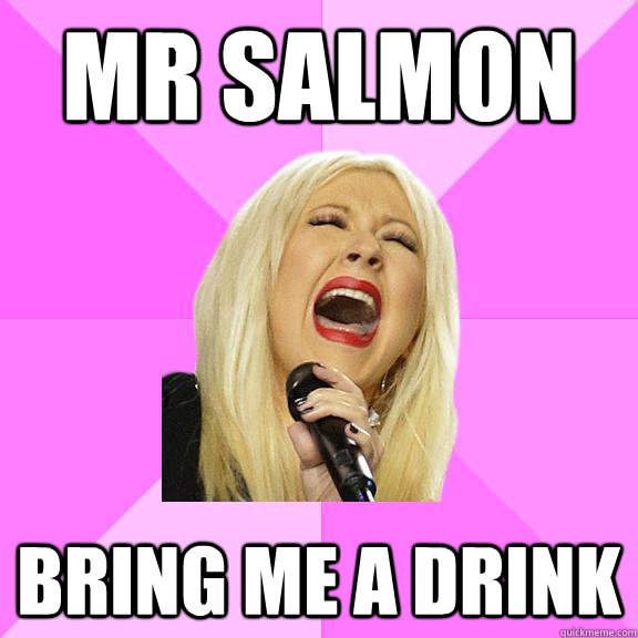 mr salmon bring me a drink - mr salmon bring me a drink  Wrong Lyrics Christina