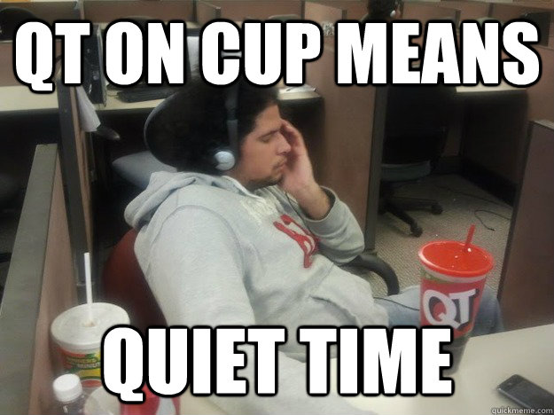 Qt on cup means  quiet time  