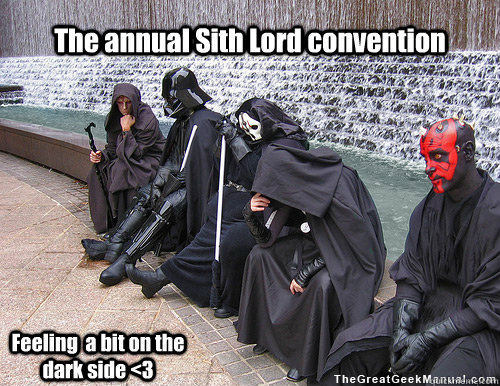 The annual Sith Lord convention  Feeling  a bit on the dark side <3 - The annual Sith Lord convention  Feeling  a bit on the dark side <3  Adils meme