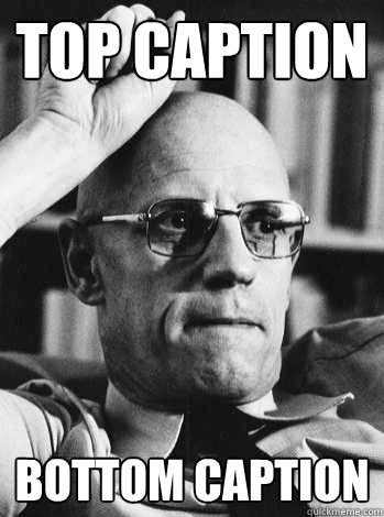 Top caption Bottom caption  Michel Foucault