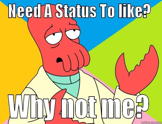 NEED A STATUS TO LIKE? WHY NOT ME? Futurama Zoidberg 