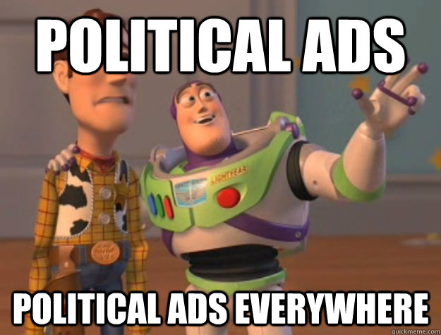 Political Ads Political ads everywhere  Buzz Lightyear