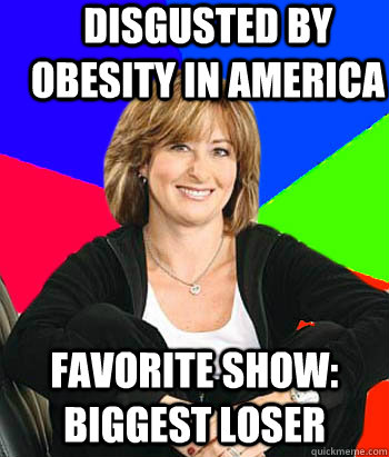 disgusted by obesity in america favorite show: biggest loser  Sheltering Suburban Mom