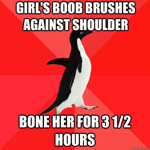 girl's boob brushes against shoulder bone her for 3 1/2 hours  Socially Awesome Penguin