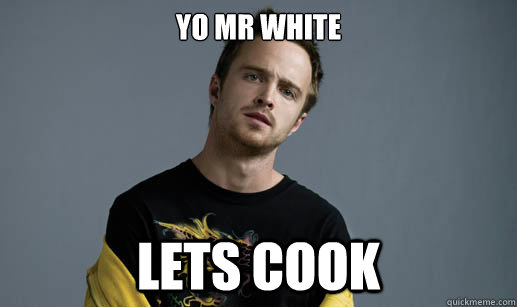 YO MR WHITE LETS COOK - YO MR WHITE LETS COOK  Misc