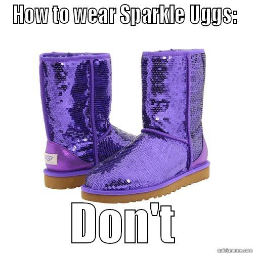 HOW TO WEAR SPARKLE UGGS: DON'T Misc