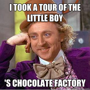 i took a tour of the little boy 's chocolate factory  Creepy Wonka