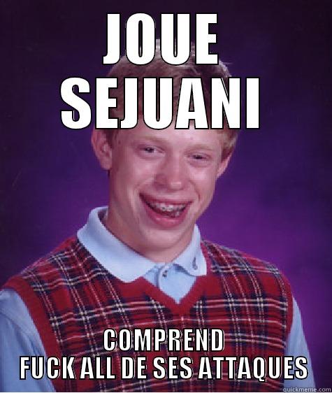 JOUE SEJUANI COMPREND FUCK ALL DE SES ATTAQUES Bad Luck Brian