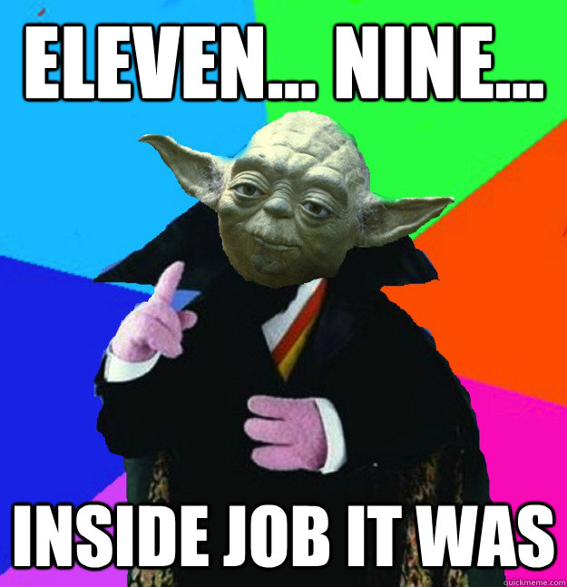 Eleven... Nine... inside job it was - Eleven... Nine... inside job it was  Misc