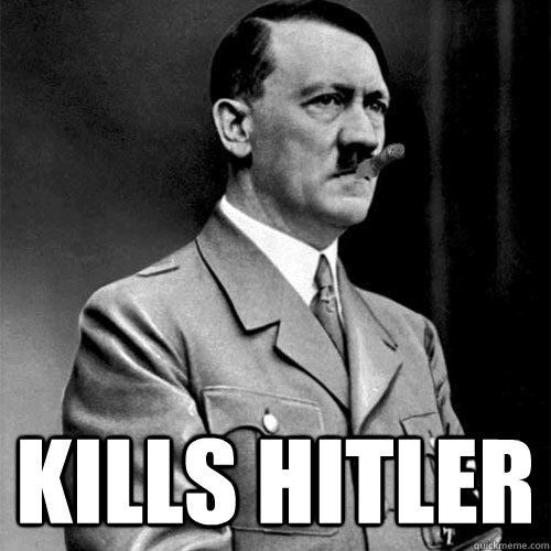  Kills Hitler  Good guy hitler