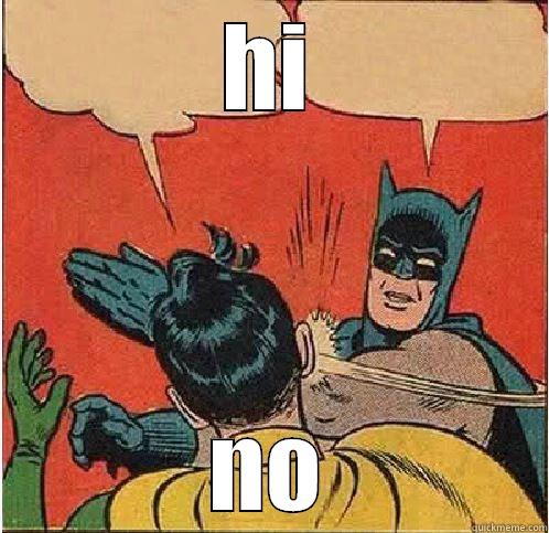 HI NO Batman Slapping Robin