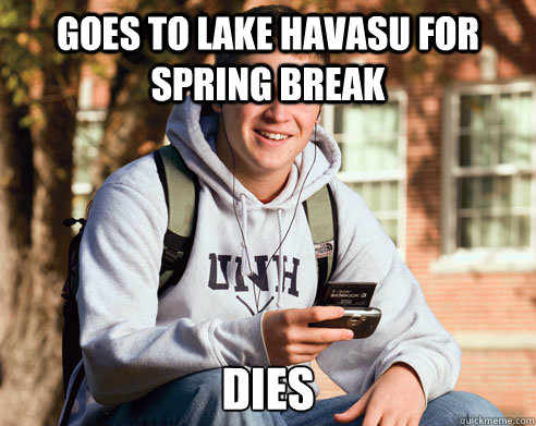 goes to lake Havasu for spring break dies    College Freshman