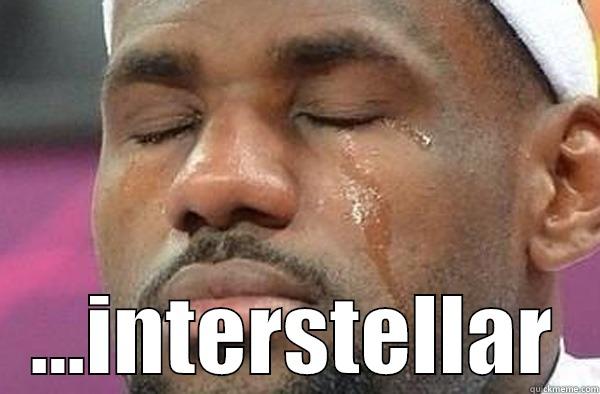 Lebron Loves Interstellar -  ...INTERSTELLAR Misc