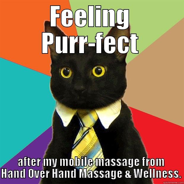 FEELING PURR-FECT AFTER MY MOBILE MASSAGE FROM HAND OVER HAND MASSAGE & WELLNESS. Business Cat