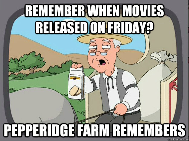 remember when movies released on Friday? Pepperidge farm remembers  Pepperidge Farm Remembers