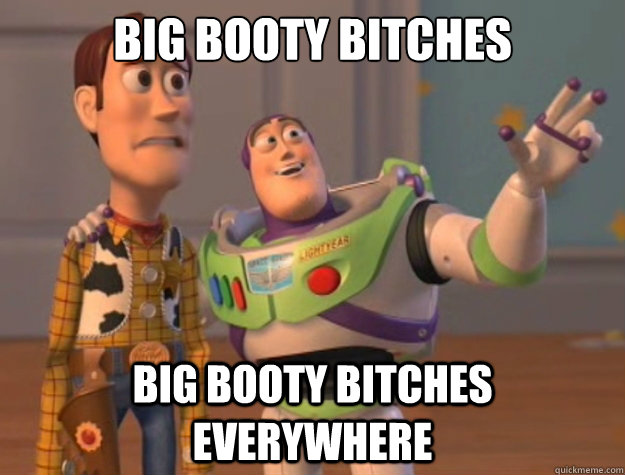 big booty bitches big booty bitches everywhere Caption 3 goes here  Toy Story