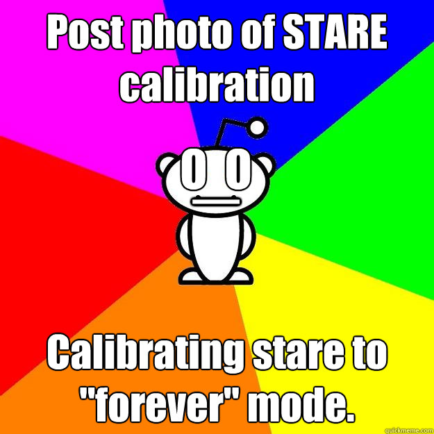 Post photo of STARE calibration
 Calibrating stare to 